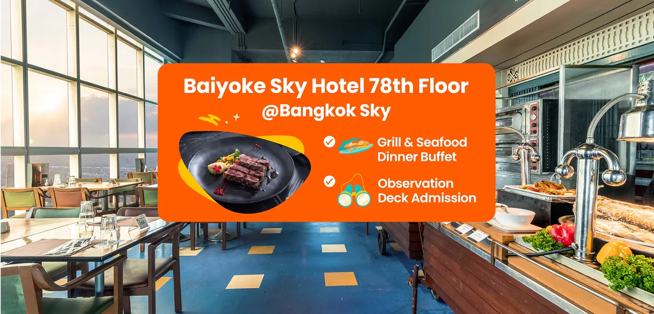 Baiyoke Sky Hotel 78th Floor Bangkok Sky Buffet with Observation Deck Admission in Bangkok