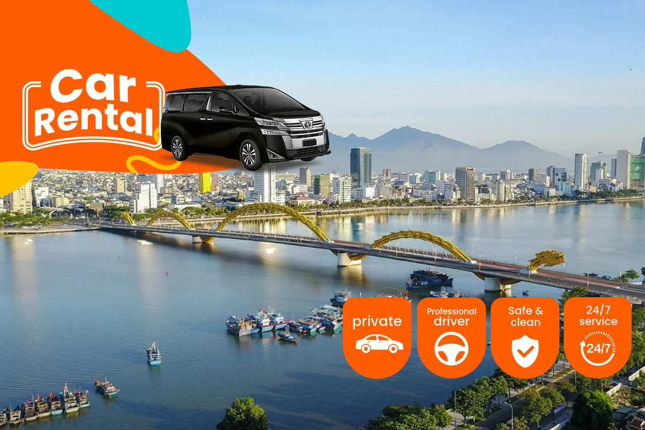 Da Nang Car Rental With Driver - Da Nang City, Hoi An and Hue