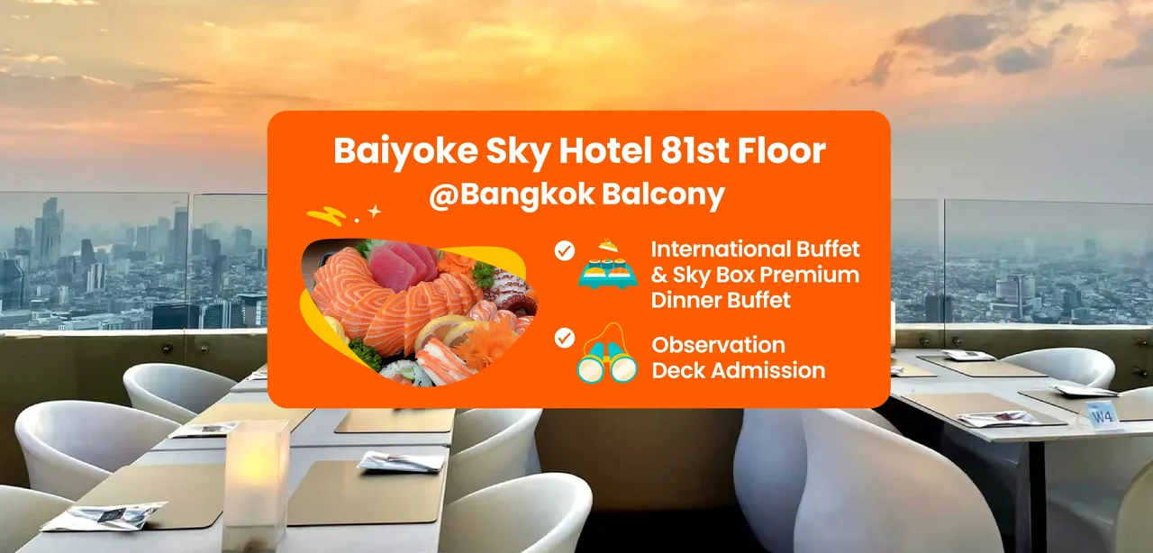 Baiyoke Sky Hotel Buffet and 81st Floor Ticket